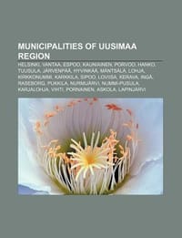 Municipalities of Uusimaa Region - Source Wikipedia; Books, LLC; Books, LLC