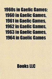 1960s in Gaelic Games