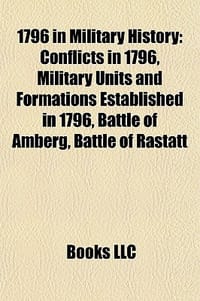 1796 in Military History - Books, LLC