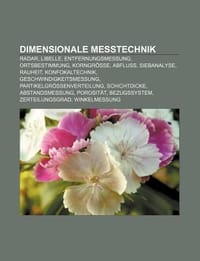Dimensionale Messtechnik - Quelle Wikipedia; Bucher Gruppe;