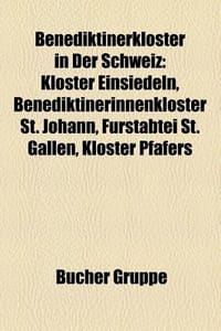 Benediktinerkloster in Der Schweiz - Bucher Gruppe