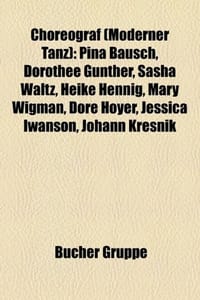 Choreograf - Quelle Wikipedia; Bucher Gruppe;