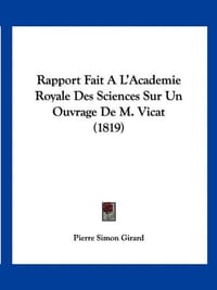 Rapport Fait A L'Academie Royale Des Sciences Sur Un Ouvrage de M. Vicat