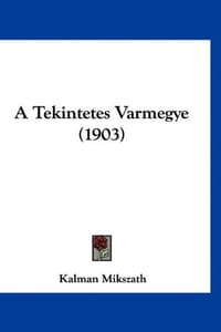 A Tekintetes Varmegye