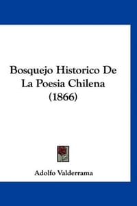 Bosquejo Historico de La Poesia Chilena