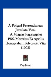 A Polgari Perrendtartas Javaslata V24