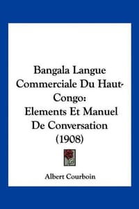 Bangala Langue Commerciale Du Haut-Congo