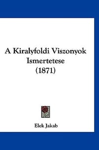 A Kiralyfoldi Viszonyok Ismertetese