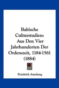 Baltische Culturstudien