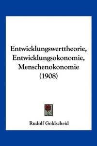 Entwicklungswerttheorie, Entwicklungsokonomie, Menschenokonomie