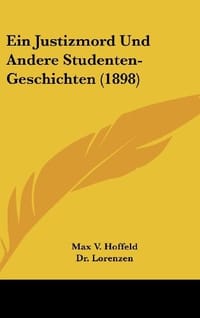 Ein Justizmord Und Andere Studenten-Geschichten