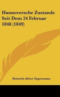 Hannoversche Zustande Seit Dem 24 Februar 1848