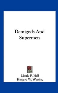 Demigods and Supermen