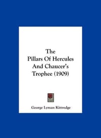 The Pillars of Hercules and Chaucer's Trophee