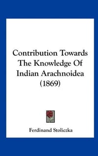 Contribution Towards the Knowledge of Indian Arachnoidea