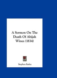 A Sermon on the Death of Abijah Wines