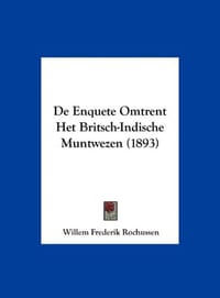 de Enquete Omtrent Het Britsch-Indische Muntwezen