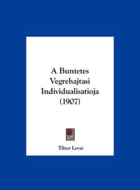 A Buntetes Vegrehajtasi Individualisatioja