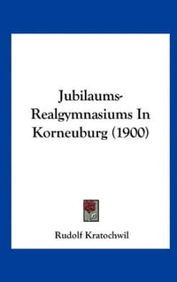 Jubilaums-Realgymnasiums in Korneuburg