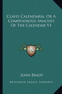 Clavis Calendaria, or a Compendious Analysis of the Calendar V1