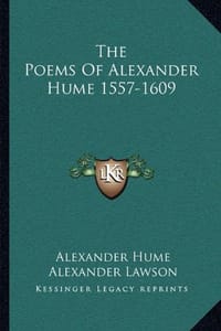 The Poems of Alexander Hume 1557-1609