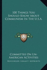 100 Things You Should Know about Communism in the U.S.A.