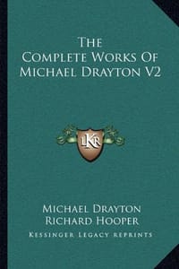 The Complete Works of Michael Drayton V2