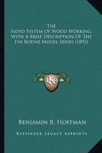 The Sloyd System of Wood Working, with a Brief Description of the Eva Rodhe Model Series