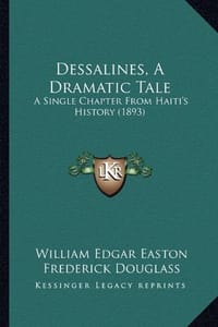 Dessalines, a Dramatic Tale