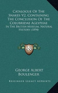 Catalogue of the Snakes V2, Containing the Conclusion of the Colubridae Aglyphae