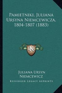 Pamietniki, Juliana Ursyna Niemcewicza, 1804-1807