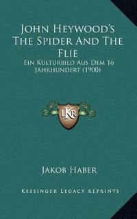 John Heywood's the Spider and the Flie
