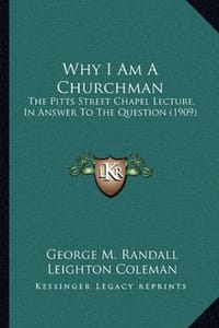Why I Am a Churchman Why I Am a Churchman