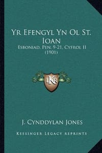Yr Efengyl Yn Ol St. Ioan Yr Efengyl Yn Ol St. Ioan