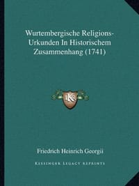 Wurtembergische Religions-Urkunden in Historischem Zusammenhang