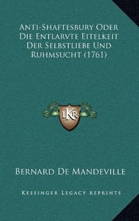 Anti-Shaftesbury Oder Die Entlarvte Eitelkeit Der Selbstliebe Und Ruhmsucht
