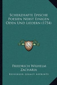 Scherzhafte Epische Poesien Nebst Einigen Oden Und Liedern