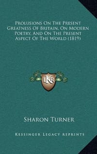 Prolusions on the Present Greatness of Britain, on Modern Poetry, and on the Present Aspect of the World