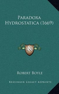 Paradoxa Hydrostatica - Boyle, Robert, S.J.