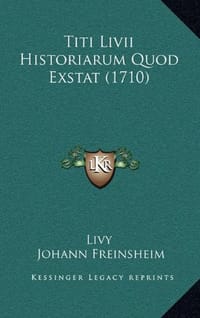 Titi LIVII Historiarum Quod Exstat