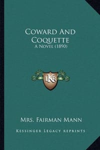 Coward and Coquette