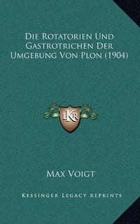 Die Rotatorien Und Gastrotrichen Der Umgebung Von Plon