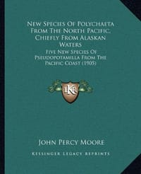 New Species of Polychaeta from the North Pacific, Chiefly from Alaskan Waters
