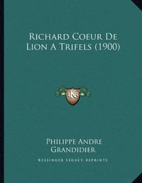 Richard Coeur de Lion a Trifels