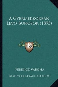 A Gyermekkorban Levo Bunosok