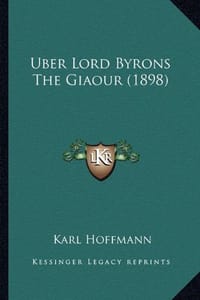 Uber Lord Byrons the Giaour