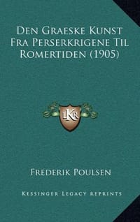 Den Graeske Kunst Fra Perserkrigene Til Romertiden