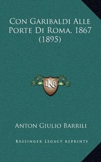 Con Garibaldi Alle Porte Di Roma, 1867