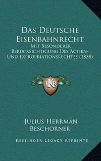 Das Deutsche Eisenbahnrecht