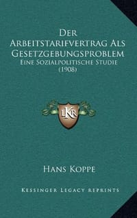 Der Arbeitstarifvertrag ALS Gesetzgebungsproblem